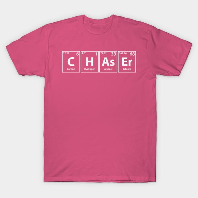 Chaser (C-H-As-Er) Periodic Elements Spelling T-Shirt by cerebrands